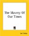 Slavery of Our Times cover