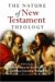 The Nature of New Testament Theology : Essays in Honour of Robert Morgan cover