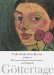 Gottertage : Paula Modersohn-Becker in Bildern, Briefen Und Tagebuchaufzeichnungen Aus Worpswede cover