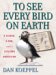 To See Every Bird on Earth : A Father, a Son, And a Lifelong Obsession cover