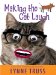 Making the Cat Laugh : One Woman's Journal of Single Life on the Margins cover