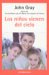 Los ninos vienen del Cielo/ Children are from Heaven