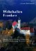 Wehrhaftes Franken : Burgen, Kirchenburgen, Stadtmauern cover