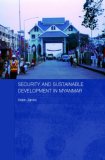 Security And Sustainable Development in Myanmar [Click for larger image]