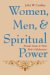 Women, Men, And Spiritual Power : Female Saints And Their Male Collaborators cover
