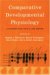Comparative Developmental Physiology : Contributions, Tools, And Trends cover