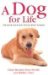 A Dog for Life : The Book Your Dog Would Want to Read cover