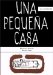 Una Pequena Casa cover