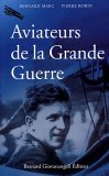 Aviateurs De La Grande Guerre [Click for larger image]