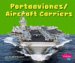  Portaviones/ Aircraft Carriers
