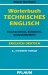 Worterbuch Technisches Englisch : Englisch-Deutsch  Elektrotechnik, Elektronik, Computertechnik cover