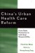 China's Urban Health Care Reform : From State Protection to Individual Responsibility cover