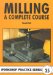 Milling : A Complete Course cover