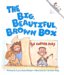The Big, Beautiful, Brown Box cover