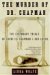 The Murder Of Dr. Chapman : The Legendary Trials Of Lucretia Chapman And Her Lover cover