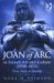 Joan of Arc in French Art And Culture (1700v1855) : From Satire to Sanctity cover