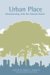 Urban Place : Reconnecting With The Natural World cover
