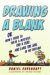 Drawing a Blank : Or How I Tried to Solve a Mystery, End a Feud, And Land the Girl of My Dreams cover