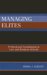 Managing Elites : Professional Socializaton in Law And Business Schools cover