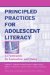 Principled Practices for Adolescent Literacy : A Framework for Instruction And Policy cover