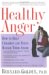 Healthy Anger : How to Help Children And Teens Manage Their Anger cover