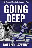 Going Deep : 100 Years of Football's Forward Pass [Click for larger image]