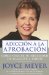 Adiccion a La Aprobacion / Approval Addiction : Como Vencer Su Necesidad De Agradar a Todos / Overcoming the need to please everyone cover