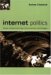Internet Politics : States, Citizens, And New Communication Technologies cover