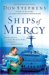 Ships Of Mercy : The Remarkable Fleet Bringing Hope To The World's Forgotten Poor cover