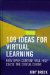 109 Ideas for Virtual Learning : How Open Content Will Help Close the Digital Divide cover