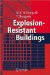 Explosion-Resistant Buildings : Design, Analysis, And Case Studies cover