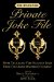 The Friars Club Private Joke File : More Than 2,000 Very Naughty Jokes From The Grand Masters Of Comedy cover