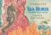Sea Horse : The Shyest Fish in the Sea cover