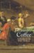 The Social Life Of Coffee : The Emergence Of The British Coffeehouse cover