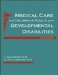 Medical Care for Children & Adults With Developmental Disabilities cover
