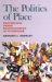 The Politics of Place : Contentious Urban Redevelopment in Pittsburgh cover