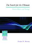 The Search for the Ultimate : Frontier Physics And Theology [Click for larger image]