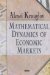 Mathematical Dynamics of Economic Markets cover