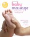Baby Massage : Soothing Strokes For Healthy Growth cover