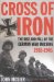 Cross of Iron : The Rise And Fall of the German War Machine, 1918-1945 cover