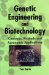 Genetic Engineering And Biotechnology : Concepts, Methods And Agronomic Applications cover