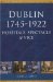 Dublin, 1745-1922 : Hospitals, Spectacle and Vice cover