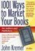 1001 Ways to Market Your Books : For Authors and Publishers cover