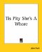Tis Pity She's a Whore cover