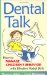 Dental Talk : How to Manage Chrildren's Behavior With Effective Verbal Skills cover