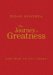 The Journey to Greatness : And How to Get There! cover