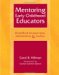 Mentoring Early Childhood Educators : A Handbook for Teachers, Supervisors, And Administrators cover