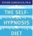 The Self-hypnosis Diet : Use The Power Of Your Mind To Make Any Diet Wotk For You cover