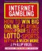 Internet Gambling : How to Win Big Online playing Bingo, Poker, Slots, Lotto, Sports Betting and Much More cover