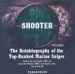 Shooter : The Autobiography of the Top-ranked Marine Sniper Libbrary Edition cover